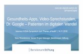 Gesundheits-Apps, Video-Sprechstunden, Dr. Google - Patienten im digitalen Wandel