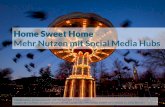 Home Sweet Home - mehr Nutzen mit Social Media Hubs