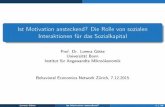 Prof. Lorenz Götte: "Ist Motivation ansteckend? Die Rolle von sozialen Interaktionen für das Sozialkapital" - Zurich Behavioral Economics Network