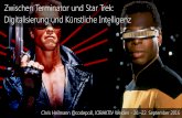Zwischen Terminator und Star Trek: Digitalisierung und Künstliche Intelligenz