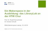 Ein Makerspace in der Ausbildung: das LibraryLab an der HTW Chur