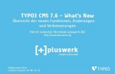 TYPO3 CMS 7.6 - Die Neuerungen - pluswerk