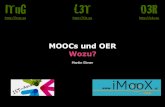 MOOCs und OER - Wozu?