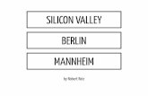 Silicon Valley vs. Berlin vs. Mannheim