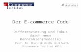 Der E-commerce Code - Differenzierung und Fokus durch neue Kennzahlen(modelle)