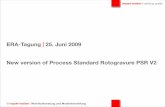 25. Juni 2009 New version of Process Standard Rotogravure PSR V2