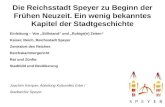 Vortrag: Die Reichsstadt Speyer zu Beginn der Frühen Neuzeit