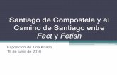 #SantiagodeCompostela und #Jakobsweg: zwischen 'Fact' und 'Fetish'