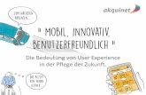 Mobil, innovativ, benutzerfreundlich: Die Bedeutung von User Experience in der Pflege der Zukunft
