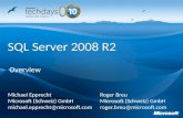 Overview TimeTopicSpeaker 1430-1500What's New Overview for DBA Scalability Roger 1500-1530BI OverviewMike Day1, SQL Server 2008 R2 Overview Mit SQL Server.