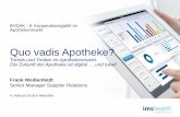 Quo vadis Apotheke - Trends und Treiber im Apothekenmarkt