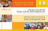 Jänner – April 2014 - Zentrum Walser · PDF fileRhythmischen Chor Wals und an Andreas Werner mit seinem Therapiehund Tiger für die schöne und stimmungsvolle Unterhaltung. Bgm.