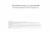 Einführung in LabVIEW - ni.com · PDF fileKursziele • Einarbeitung in die LabVIEW-Umgebung und die Ausführung von Datenflussdiagrammen • Einsatz von LabVIEWzur Lösung von ProblemstellungenLabVIEW-Schulungen