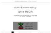 terra BoGA nbsp; Abschlussworkshop. terra BoGA. Botanischer Garten Berlin -Dahlem. 23. und 24. Juni 2015. ECOSUS ® Spezial-Substrate â€‍Biokohlesubstrate in