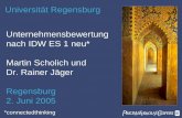 Universität Regensburg Unternehmensbewertung nach IDW · PDF filePwC Universität Regensburg Unternehmensbewertung nach IDW ES 1 neu* Martin Scholich und Dr. Rainer Jäger Regensburg
