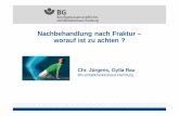 Nachbehandlung nach Fraktur – worauf ist zu achtendeutsche-kniegesellschaft.de/wp-content/uploads/2014/01/...Fraktur.pdf · Distale Femur- und proximale Tibiafraktur: Trotz operativer