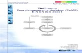 Einführung Energiemanagementsystem (EnMS) DIN EN ISO · PDF fileZertifizierung nach DIN EN ISO 50001 durch akkreditierten Zertifizierer Implementierung von Strukturen für Energiecontrolling