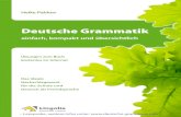 Deutsche Grammatik - einfach, kompakt und übersichtlich Deutsche Grammatik einfach, kompakt und übersichtlich Übungen zum Buch kostenlos im Internet Das ideale Nachschlagewerk für