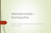 Alternativmedizin – Homöopathie · PDF fileNachweis des Gedächtnisses des Wassers durch Luc Montagnier 2010. Hörzu Plus Nr.1 2017, S. 56. Was wir noch nicht wissen BR alpha 2010