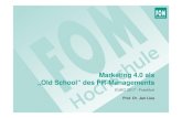 Marketing 4.0 als „Old School“ des PR-Managements - fom.de · PDF fileund anschließend massenweise Backlinks im Web zu kaufen. Marketing 4.0 als „Old School“ des PR-Managements