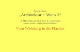 Johann Seckler und Bernhard Degünther - · PDF fileSymposium „Architektur + Wein 3“ 13. März 2006 am DLR R-N-H / Oppenheim Johann Seckler und Bernhard Degünther Vom Weinberg