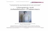 Umgang mit infektiösen Patienten -  · PDF fileResistente TBC-Erreger, die auch in Deutschland in den letzten Jahren diagnostiziert wurden, stellen ein zunehmendes Problem dar