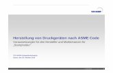 Herstellung von Druckgeräten nach ASME Code - tuev · PDF fileV* Sicherheitsventile Section VIII Div. 2 - Druckbehälter U2 Alternative Regeln für D kb hält ... Section III ASME