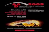 10 Jahre AAD Fü · PDF file3 AAD 2009 Grußwort der Deutschen Ophthalmologischen Gesellschaft Die Augenärztliche Akademie Deutschland – AAD – trifft sich im Jahre 2009 zum zehnten
