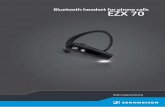 Bluetooth headset for phone calls EZX 70 - Integrated Systems · PDF fileDas Bluetooth-Headset EZX 70 4|EZX 70 Das Bluetooth-Headset EZX 70 Das Bluetooth-Headset EZX 70 ist die Wireless-Lösung