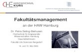 Hochschule für Angewandte Wissenschaften · PDF fileFakultätsmanagement an der HAW Hamburg Dr. Petra Seling-Biehusen Hochschule für Angewandte Wissenschaften Hamburg Geschäftsführerin