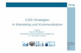 CSR-Strategien in Marketing und · PDF filein Marketing und Kommunikation Tagung ... Vision Strategie Realität Ziele Kontrollieren Planen Umsetzung Umwelt Soziales Kommunikation Ökonomie