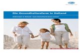 Die Gesundheitsreform in Holland -    Gesundheitsreform in Holland nderungen in Holland â€“ kann Deutschland daraus lernen? W.B.F. Brouwer PhD, Prof. F.F.H. Rutten PhD
