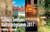 Schloss Seehaus Kulturprogramm 2017 · PDF filebei Johann Sebastian Bach Werke von Bach (BWV 230, 974, 118 und 1019), Kuhnau, Durante, Palestrina,