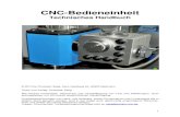CNC-Bedieneinheit 3 1. Eigenschaften Die CNC-Bedieneinheit stellt eine erhebliche Erleichterung bei der Bedienung einer CNC-Fräsmaschine dar. Das Einrichten von ...