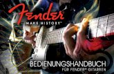 BEDIENUNGSHANDBUCH - musikhaus- · PDF fileWir gratulieren zu Ihrer neuen Fender E-Gitarre! Sie befinden sich übrigens in guter Gesellschaft — seit mehr als einem halben Jahrhundert