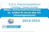 C.S.S. Industrieplattform Carling / Saint-Avold Bilanz ... · PDF file• Jährliche Unterweisung der gesamten Belegschaft in OIPS, ATEX-Zone, PPRT/MMRi ... 7 Mitarbeiter bei GESIP