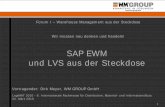SAP EWM und LVS aus der Steckdose - LOGISTIK HEUTE · PDF fileXML, File,. Anlieferungen ... Neue Projekte noch schneller da kein neues Aufsetzen der SAP-Lösung notwendig ist. 2-3