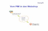 Vom PIM in den Webshop - · PDF fileProfessionalität plus Modularität = höchste Flexibilität Magento ist das am weitesten entwickelte Shopsystem am Markt! Mit Magento profitieren