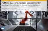 PLM mit SAP Engineering Control Center - ECT · PDF filePLM mit SAP Engineering Control Center SAP PLM –die Plattform für digitale Produktinnovation SAP PLM Infotag, Regensdorf,