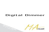 Digital Dimmer - Home: · PDF fileDigital DDDimmer eMail: info@malighting.de . Tel.: + 49 931 497940 . Bedienungsanleitung Digital Dimmer V 1.43 333 1. Einleitung Der MA DIGITAL DIMMER