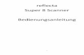 reflecta Super 8 Scanner Bedienungsanleitung · PDF fileAuf Stopp-Taste drücken 7. CyberView S8-Software aktivieren 8. Zum Starten der Reinigung bei „Film reinigen“ auf „Start“