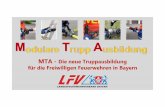 MTA - Die neue Truppausbildung für die Freiwilligen ... · PDF file„Gemeinsam mehr erreichen“ mit dem Landesfeuerwehrverband Bayern e.V. Fachbereich 3 – Ausbildung Version 1.01