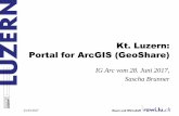 Kt. Luzern: Portal for ArcGIS (GeoShare) - kkgeo.chkkgeo.ch/fileadmin/content/01_Ueber uns/Fachgruppen/ESRI_IGArc... · Was ist Portal für ArcGIS? > GIS Plattform im Web > Benutzer-