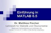 Einführung in MATLAB 12 - · PDF fileImport mittels load ... Matlab bietet außerdem die sog. Low-level Ein-und Ausgabefunktionen von ANSI C an, z.B. ... Classic and robust control,