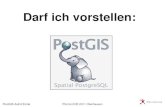 Darf ich vorstellen - wiki.postgresql.orgwiki.postgresql.org/images/7/...darf_ich_vorstellen_postgis_aemde.pdf · MapServer, GeoServer, Quantum GIS, Mapbender, OpenLayers Aktiv in