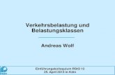 Verkehrsbelastung und Belastungsklassen - fgsv.de · PDF fileAchslasterfassung im BAB -Netz . Einführungskolloquium RStO 12 25. April 2013 in Köln ... 9 (gewichtete) Anzahl der Lkw