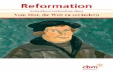 Broschuere Reformation 2721 - CBM.de · PDF fileReformation Illustrationen: CBM Gottesdienst mit kreativen Ideen Vom Mut, die Welt zu verändern
