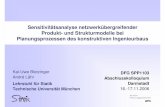 Sensitivitätsanalyse netzwerkübergreifender Produkt- und ...iibweb.iib.bauing.tu-darmstadt.de/projekte/dfg-spp1103/de/... · -Interdisziplinärer Kontext eines Planungsprozess im
