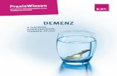 PraxisWissen - Demenz - KBVkbv.de/media/sp/Praxiswissen_Demenz.pdf · ste form alzheimer-Demenz, können überwie-gend nicht geheilt werden. Das fortschreiten der erkrankung führt