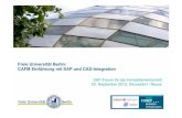 Freie Universität Berlin: CAFM Einführung mit SAP und CAD ... · PDF file-Fokussierung auf Business Consulting und SAP-Implementierung ... Stufe 1 Business Blueprint ... Anbindung